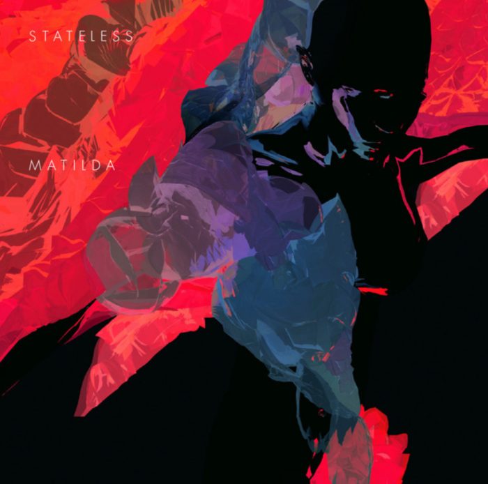 Stateless — Matilda cover